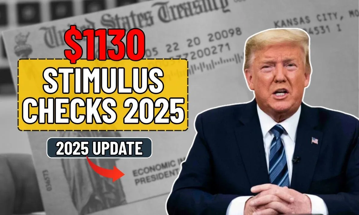 $1130 Stimulus Checks 2025, Payment Dates, Requirements and Updates