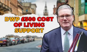 DWP £500 Cost of Living Support Coming in November 2025, Who Qualifies & Payment Schedule